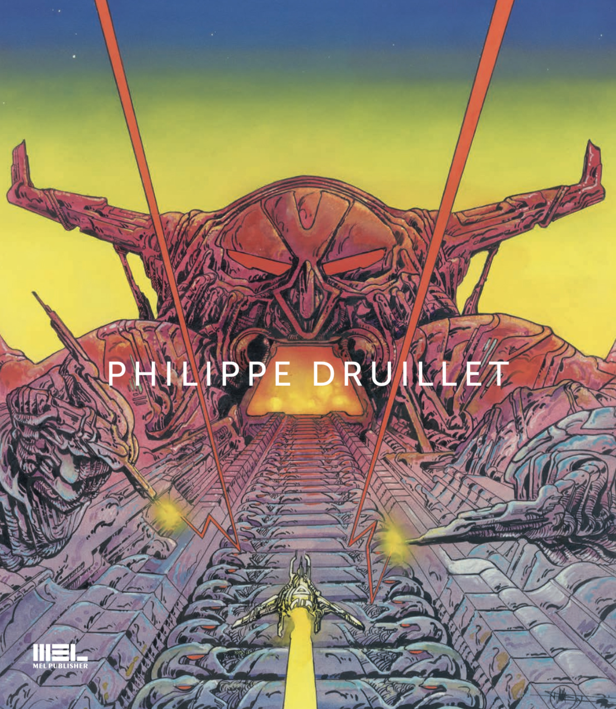 Philippe DRUILLET - PHILIPPE DRUILLET - MONOGRAPHIE, 2017